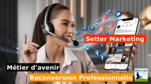 Lire la suite à propos de l’article Setter marketing, métier d’avenir et de reconversion professionnelle 🚀